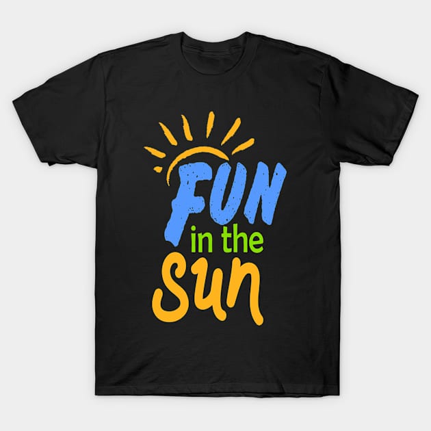 Fun in the Sun T-Shirt by Kawaii_Tees